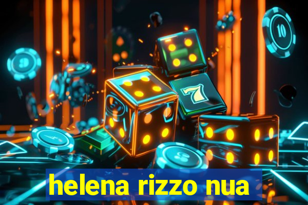 helena rizzo nua